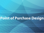 Point of Purchase Design