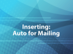 Inserting Auto (for mailing)