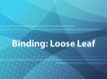 Binding: Loose Leaf