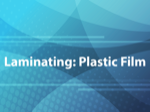 Laminating: Plastic Film
