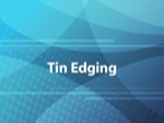 Tin Edging