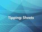 Tipping: Sheets