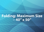 Folding: Maximum Size - 40 x 50