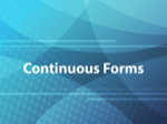 Continuous Forms