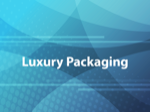 Luxury Packaging