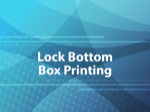 Lock Bottom Box Printing
