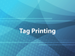 Tag Printing