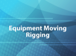 Equipment Moving Rigging