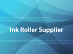 Ink Roller Supplier
