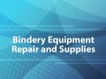 Bindery Equipment Repair and Supplies