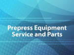 Prepress Equipment Service and Parts