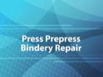 Press Prepress Bindery Repair
