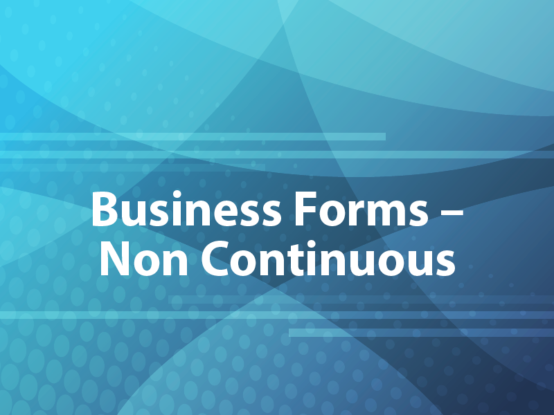 Business Forms - non continuous